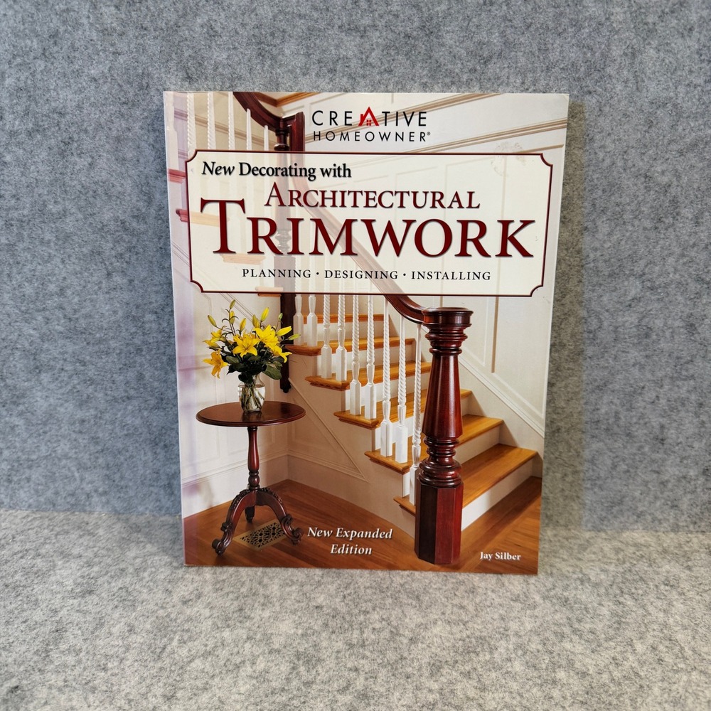 New Decorating with Architectural Trimwork: Planning, Designing, Installing